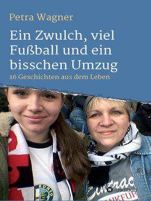 cover image of Ein Zwulch, viel Fußball und ein bisschen Umzug